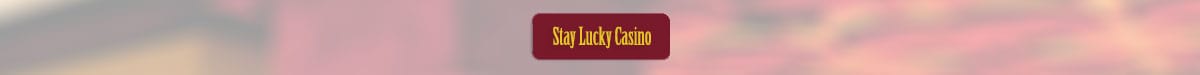 stay-lucky-casino